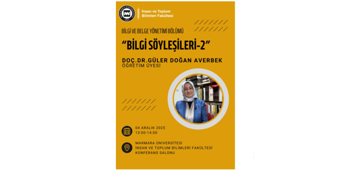 Bilgi ve Belge Yönetimi Bölümü "Bilgi Söyleşileri-2" Etkinliği