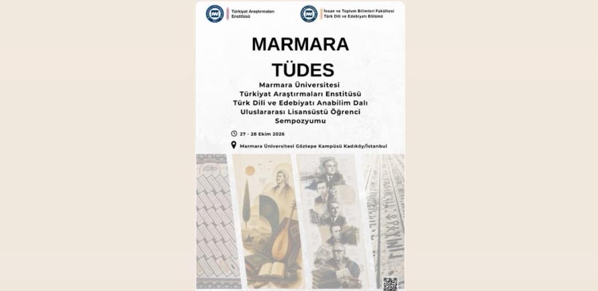 Marmara Üniversitesi Türkiyat Araştırmaları Enstitüsü Türk Dili ve Edebiyatı Anabilim Dalı Uluslararası Lisansüstü Öğrenci Sempozyumu